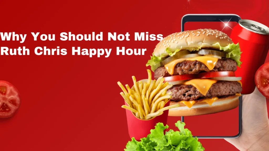 Why You Should Not Miss Ruth Chris Happy Hour