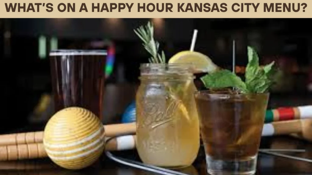 What’s on a Happy Hour Kansas City Menu?