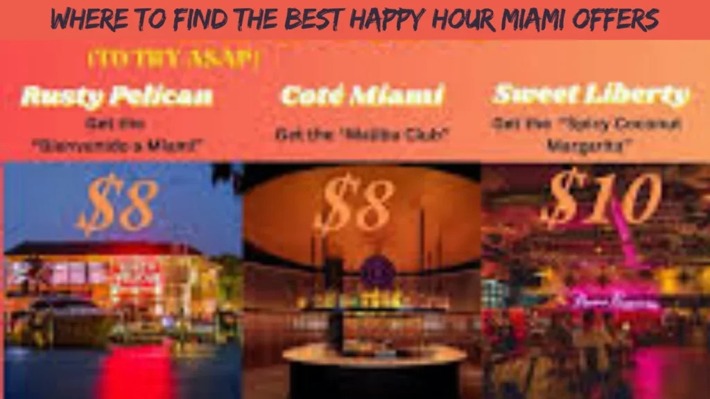 Where to Find the Best Happy Hour Miami Offers