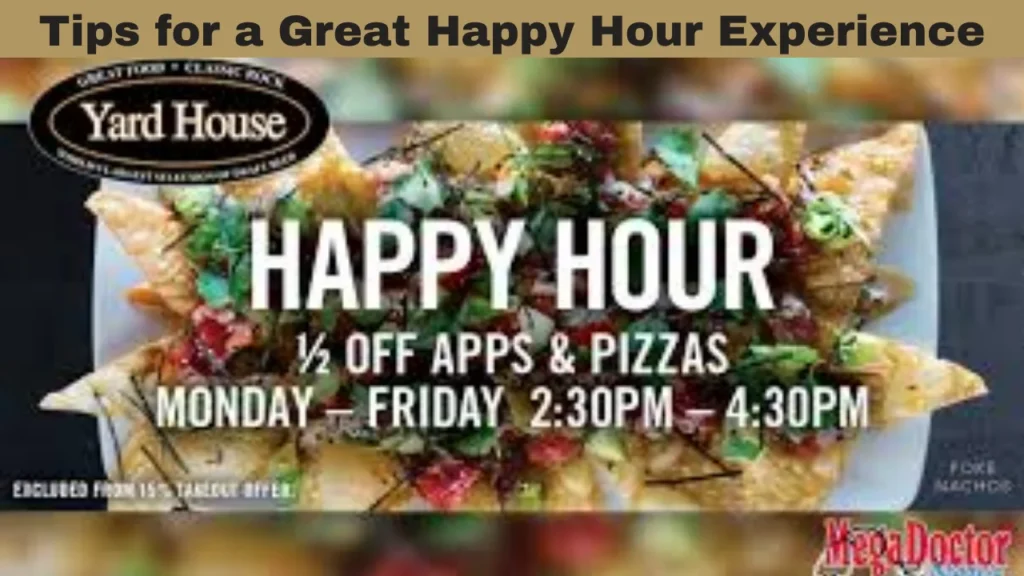 Yard House Happy Hour Menu and Tips for a Great Happy Hour Experience