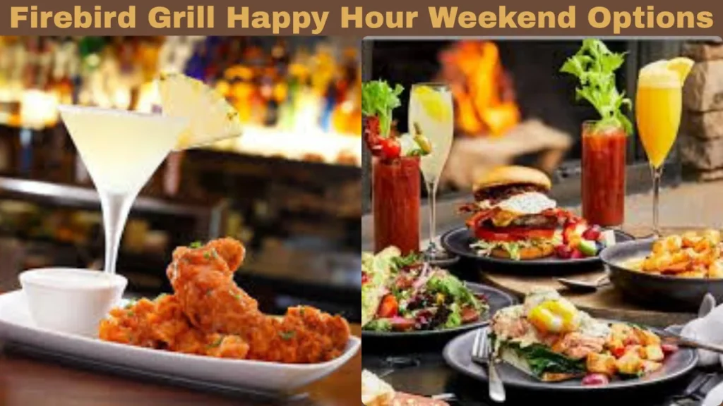 Firebird Grill Happy Hour Weekend Options