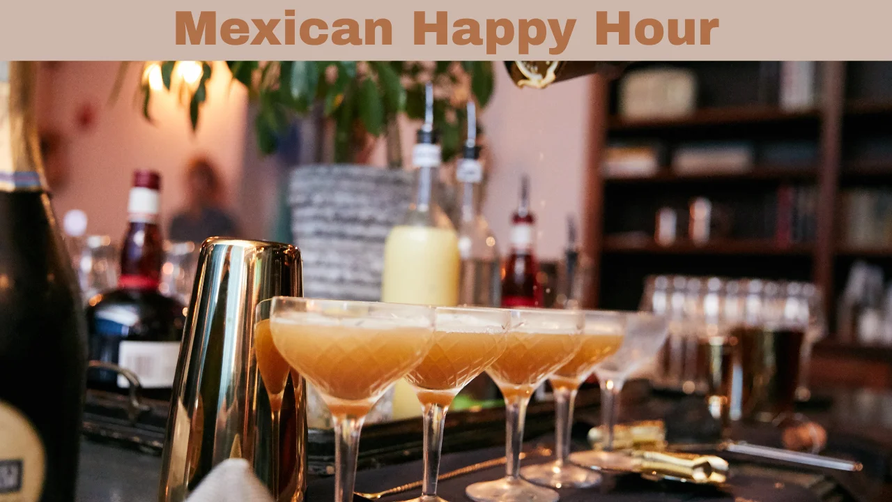 Mexican Happy Hour