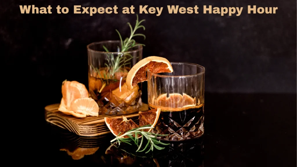 What to Expect at Key West Happy Hour