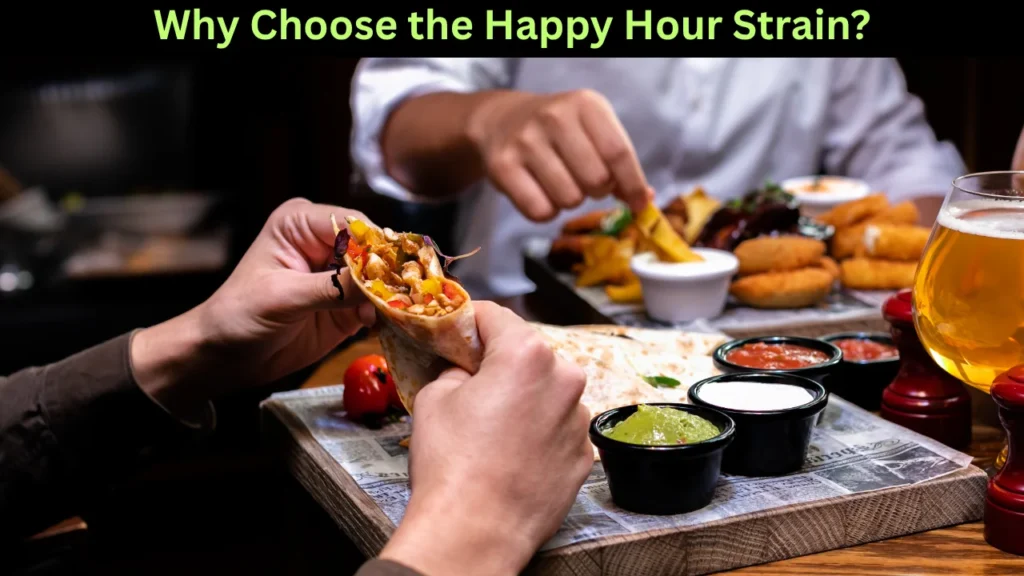 Why Choose the Happy Hour Strain?