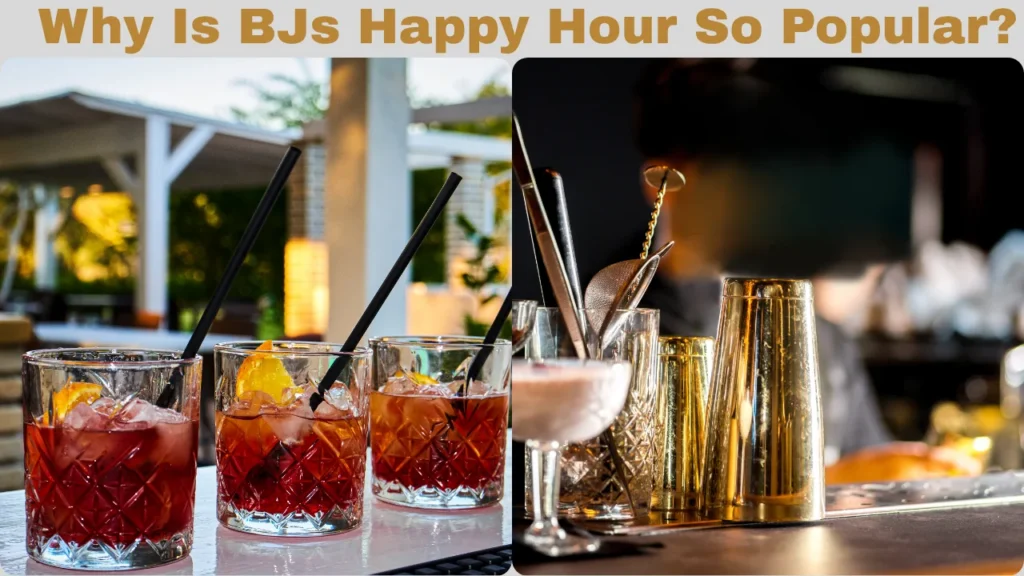 Why Is BJs Happy Hour So Popular?