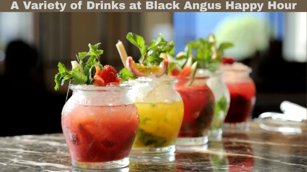 A Variety of Drinks at Black Angus Happy Hour