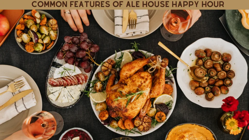 Common Features of Ale House Happy Hour