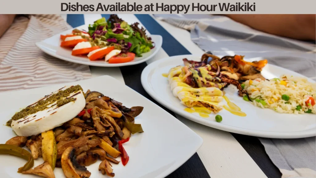 Dishes Available at Happy Hour Waikiki