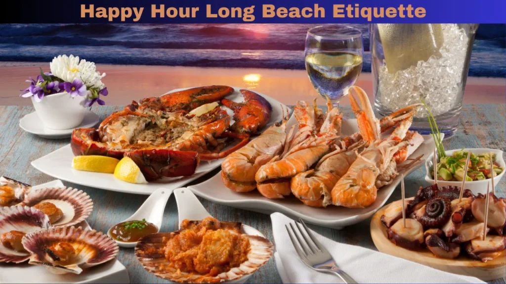 Happy Hour Long Beach Etiquette