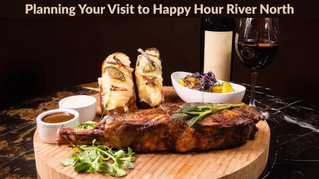 Planning Your Visit to Happy Hour River North