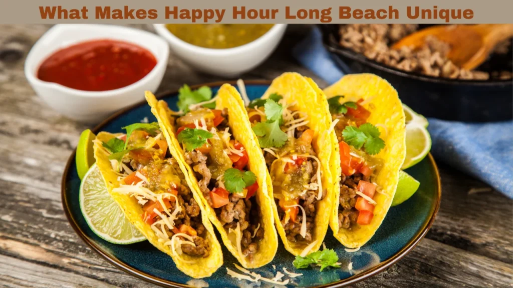 What Makes Happy Hour Long Beach Unique