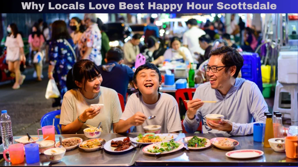 Why Locals Love Best Happy Hour Scottsdale