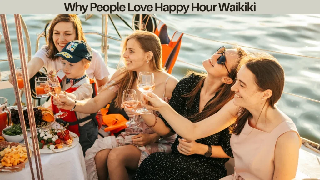 Why People Love Happy Hour Waikiki