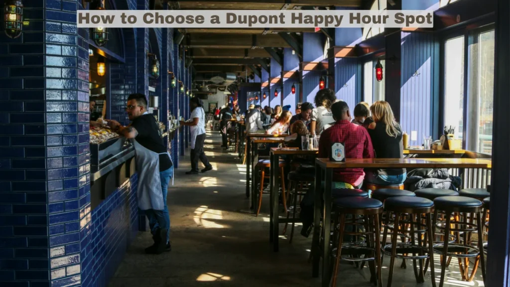 How to Choose a Dupont Happy Hour Spot