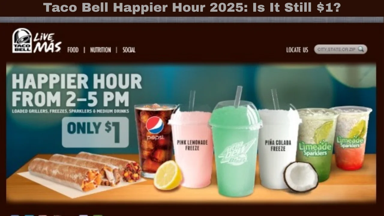 Taco Bell Happier Hour 2025: Is It Still $1?