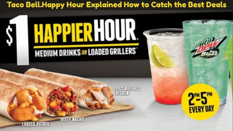 Taco Bell.Happy Hour Explained How to Catch the Best Deals