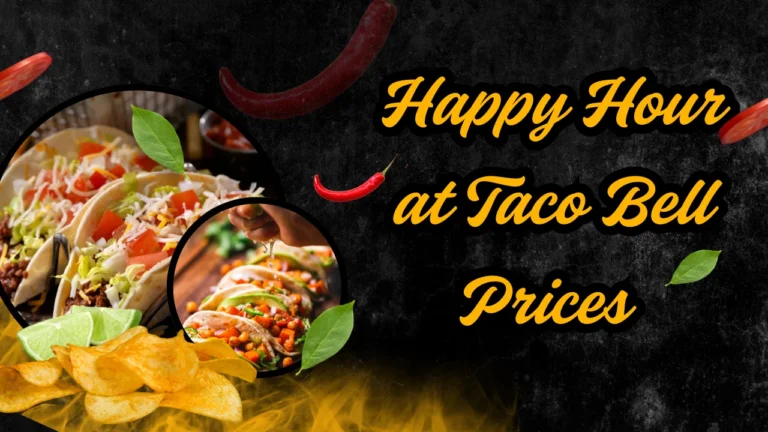Happy Hour at Taco Bell Prices