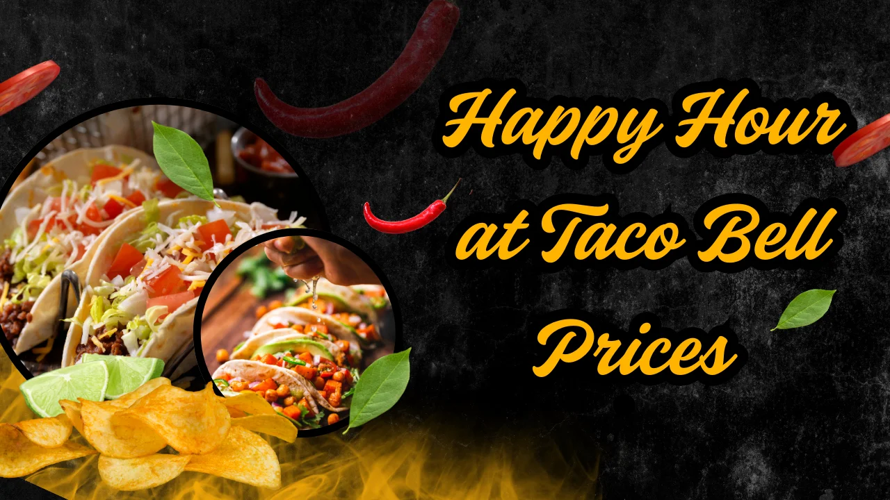 Happy Hour at Taco Bell Prices